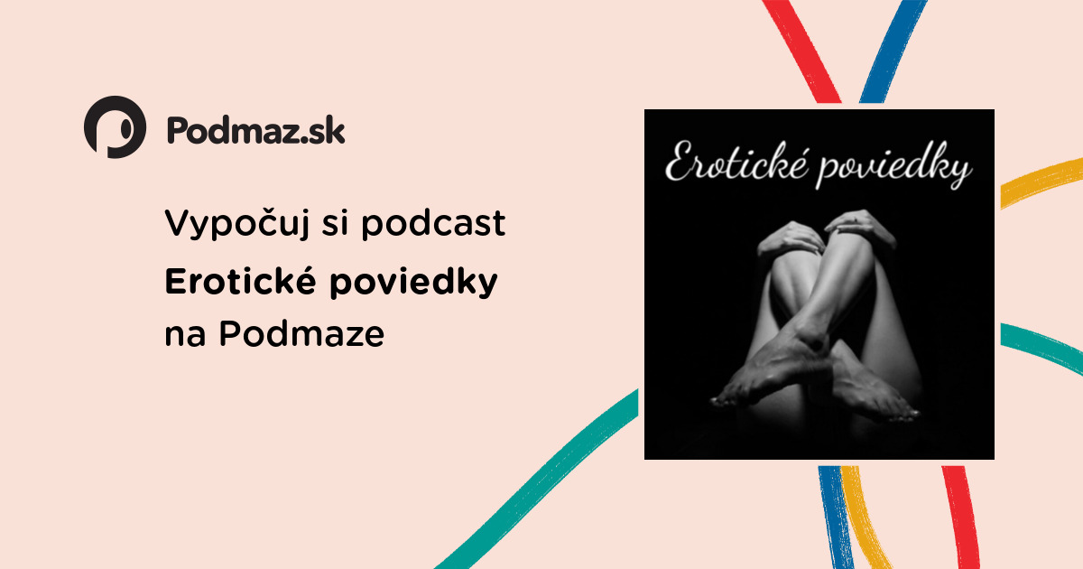 Vypočuj Si Podcast Erotická Poviedka Ryšavá Natália 7diel